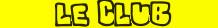 Tout savoir sur le club